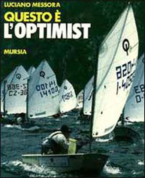 Questo è l'optimist - Librerie.coop Questo è l'optimist - Librerie.coop