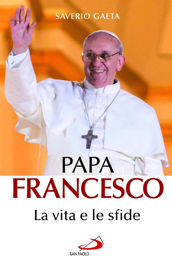 Papa Francesco. La vita e le sfide - Librerie.coop Papa Francesco. La vita e le sfide - Librerie.coop