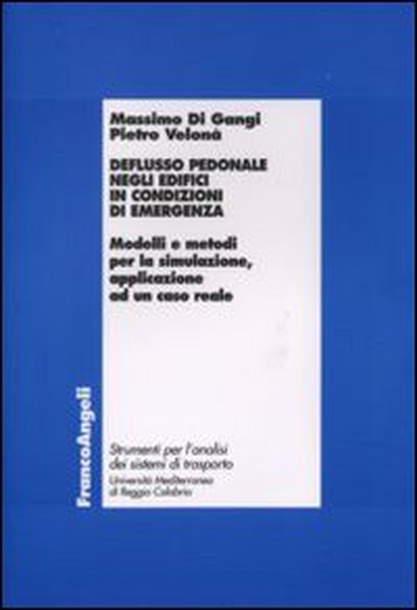 Deflusso pedonale negli edifici in condizioni di emergenza. Modelli e metodi per la simulazione, applicazione ad un caso reale - Librerie.coop Deflusso pedonale negli edifici in condizioni di emergenza. Modelli e metodi per la simulazione, applicazione ad un caso reale - Librerie.coop