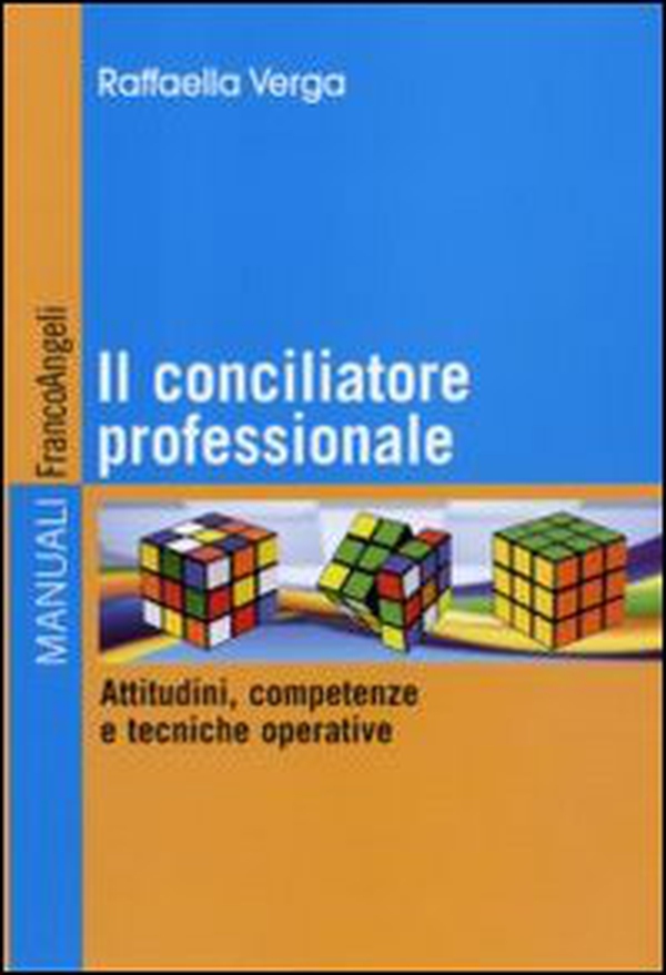 Il conciliatore professionale. Attitudini, competenze e tecniche operative - Librerie.coop Il conciliatore professionale. Attitudini, competenze e tecniche operative - Librerie.coop