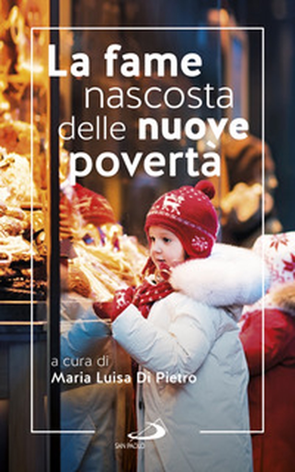 La fame nascosta delle nuove povertà - Librerie.coop La fame nascosta delle nuove povertà - Librerie.coop