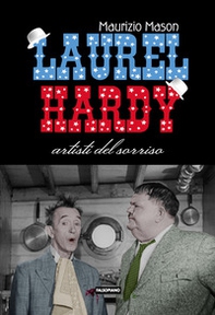 Laurel Hardy. Artisti del sorriso - Librerie.coop