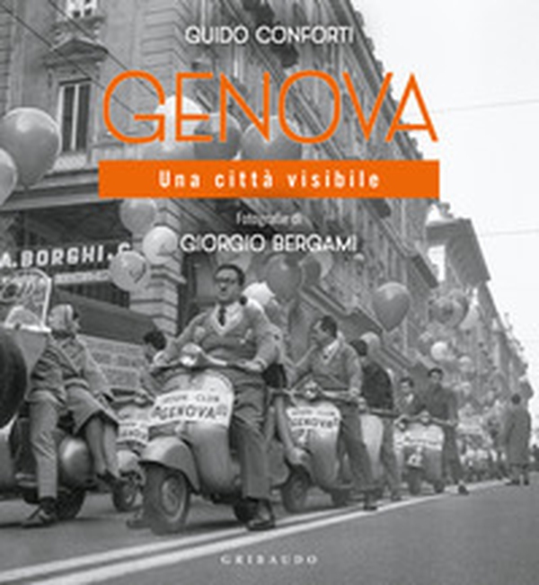 Genova. Una città visibile - Librerie.coop Genova. Una città visibile - Librerie.coop