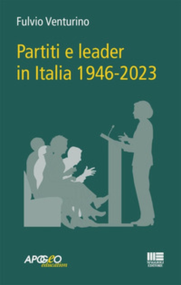 Partiti e leader in Italia 1946-2023 - Librerie.coop Partiti e leader in Italia 1946-2023 - Librerie.coop