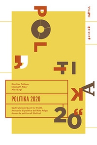 Politika 2020. Südtiroler Jahrbuch für Politik. Ediz. tedesca, italiana e inglese - Librerie.coop