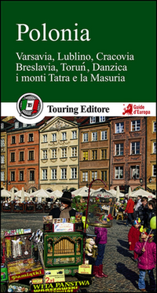 Polonia. Varsavia, Lublino, Cracovia, Breslavia, Torun, Danzica, la MAsuria e i grandi parchi - Librerie.coop Polonia. Varsavia, Lublino, Cracovia, Breslavia, Torun, Danzica, la MAsuria e i grandi parchi - Librerie.coop
