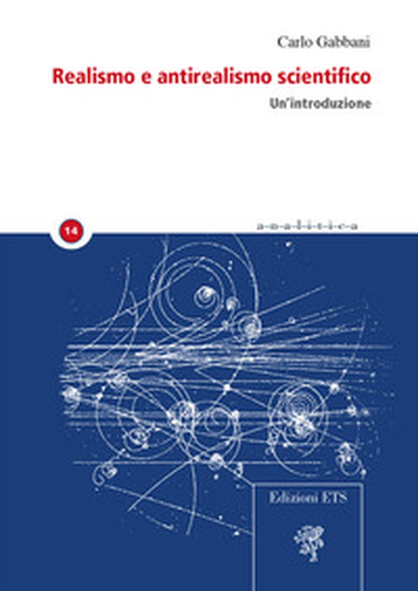 Realismo e antirealismo scientifico. Un'introduzione - Librerie.coop Realismo e antirealismo scientifico. Un'introduzione - Librerie.coop