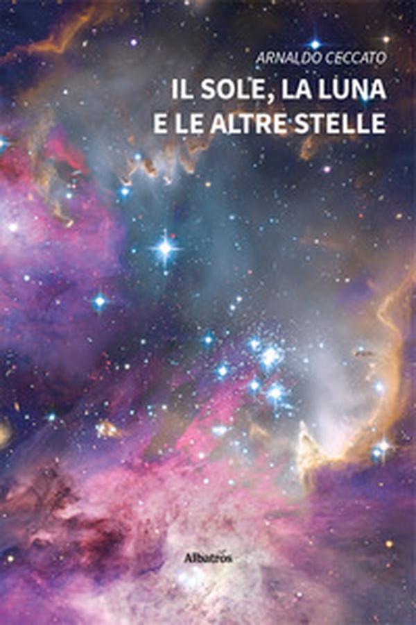 Il sole, la luna e le altre stelle - Librerie.coop Il sole, la luna e le altre stelle - Librerie.coop