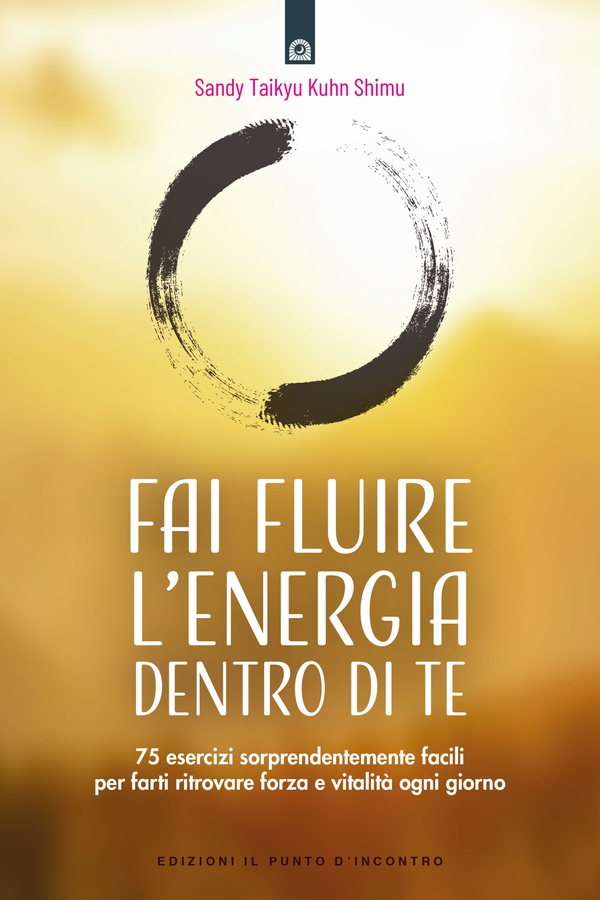 Fai fluire l'energia dentro di te - Librerie.coop Fai fluire l'energia dentro di te - Librerie.coop
