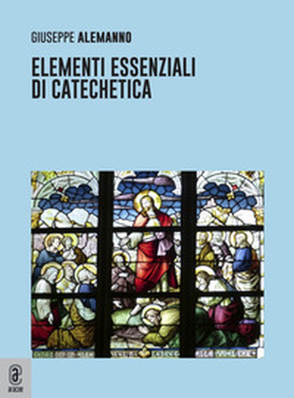 Elementi essenziali di Catechetica - Librerie.coop Elementi essenziali di Catechetica - Librerie.coop