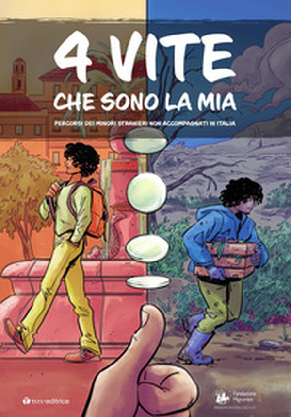 4 vite che sono la mia. Percorsi dei minori stranieri non accompagnati in Italia - Librerie.coop 4 vite che sono la mia. Percorsi dei minori stranieri non accompagnati in Italia - Librerie.coop