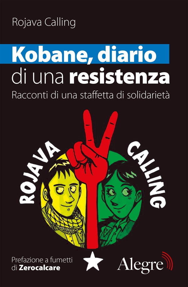 Kobane, diario di una resistenza - Librerie.coop Kobane, diario di una resistenza - Librerie.coop
