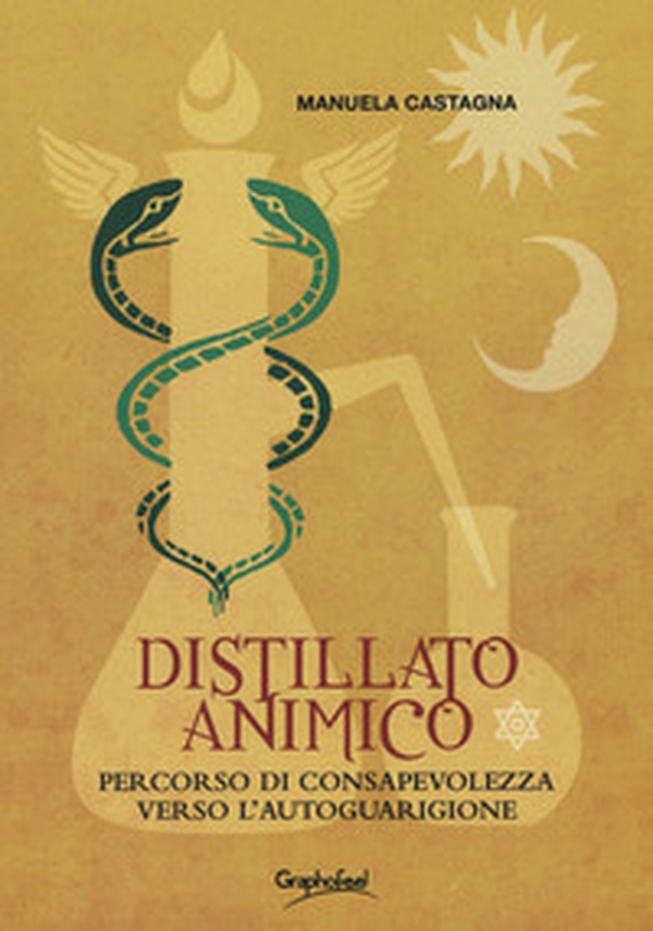 Distillato animico. Percorso di consapevolezza verso l'autoguarigione - Librerie.coop Distillato animico. Percorso di consapevolezza verso l'autoguarigione - Librerie.coop