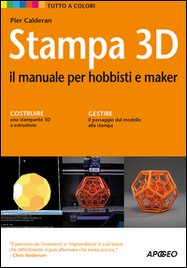 Stampa 3D. Il manuale per hobbisti e maker - Librerie.coop Stampa 3D. Il manuale per hobbisti e maker - Librerie.coop
