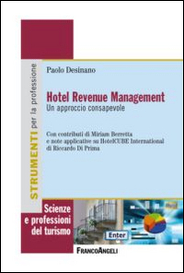 Hotel revenue management. Un approccio consapevole - Librerie.coop Hotel revenue management. Un approccio consapevole - Librerie.coop