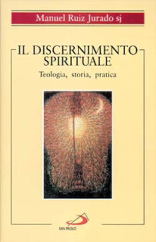 Il discernimento spirituale. Teologia, storia, pratica - Librerie.coop Il discernimento spirituale. Teologia, storia, pratica - Librerie.coop