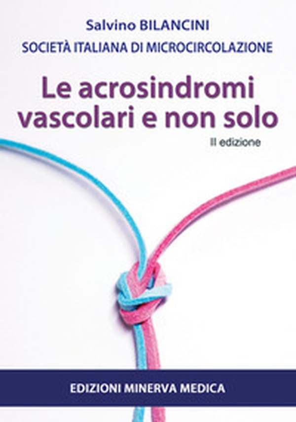 Le acrosindromi vascolari e non solo - Librerie.coop Le acrosindromi vascolari e non solo - Librerie.coop