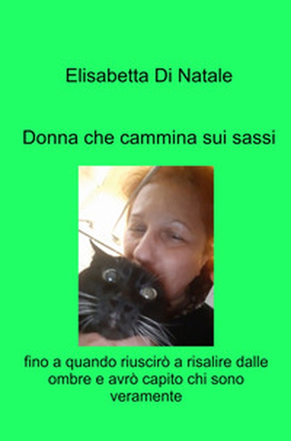 Donna che cammina sui sassi. Fino a quando riuscirò a risalire dalle ombre e avrò capito chi sono veramente - Librerie.coop Donna che cammina sui sassi. Fino a quando riuscirò a risalire dalle ombre e avrò capito chi sono veramente - Librerie.coop