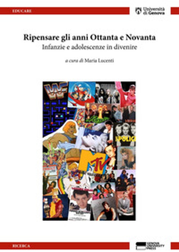 Ripensare gli anni Ottanta e Novanta. Infanzie e adolescenze in divenire - Librerie.coop Ripensare gli anni Ottanta e Novanta. Infanzie e adolescenze in divenire - Librerie.coop