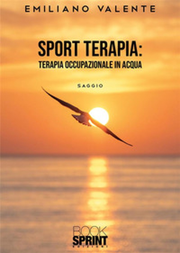 Sport terapia: terapia occupazionale in acqua - Librerie.coop Sport terapia: terapia occupazionale in acqua - Librerie.coop