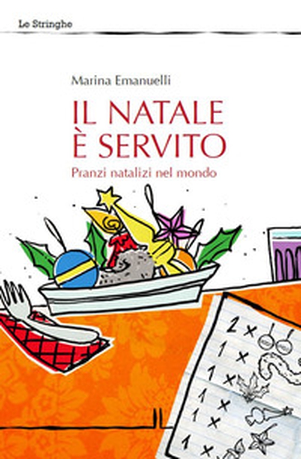 Il Natale è servito. Pranzi natalizi nel mondo - Librerie.coop Il Natale è servito. Pranzi natalizi nel mondo - Librerie.coop
