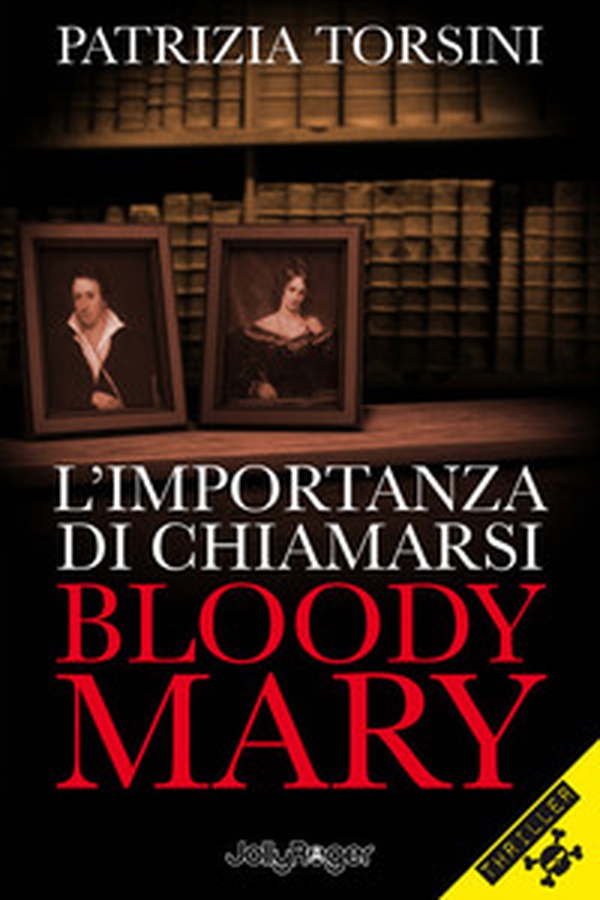 L'importanza di chiamarsi Bloody Mary - Librerie.coop L'importanza di chiamarsi Bloody Mary - Librerie.coop