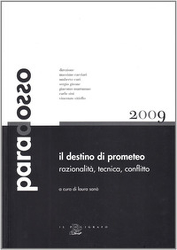 Il destino di Prometeo. Razionalità, tecnica, conflitto - Librerie.coop Il destino di Prometeo. Razionalità, tecnica, conflitto - Librerie.coop