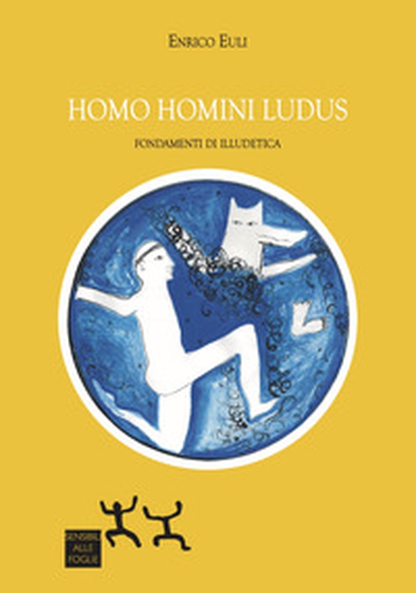 Homo omini ludus. Fondamenti di illudetica - Librerie.coop Homo omini ludus. Fondamenti di illudetica - Librerie.coop