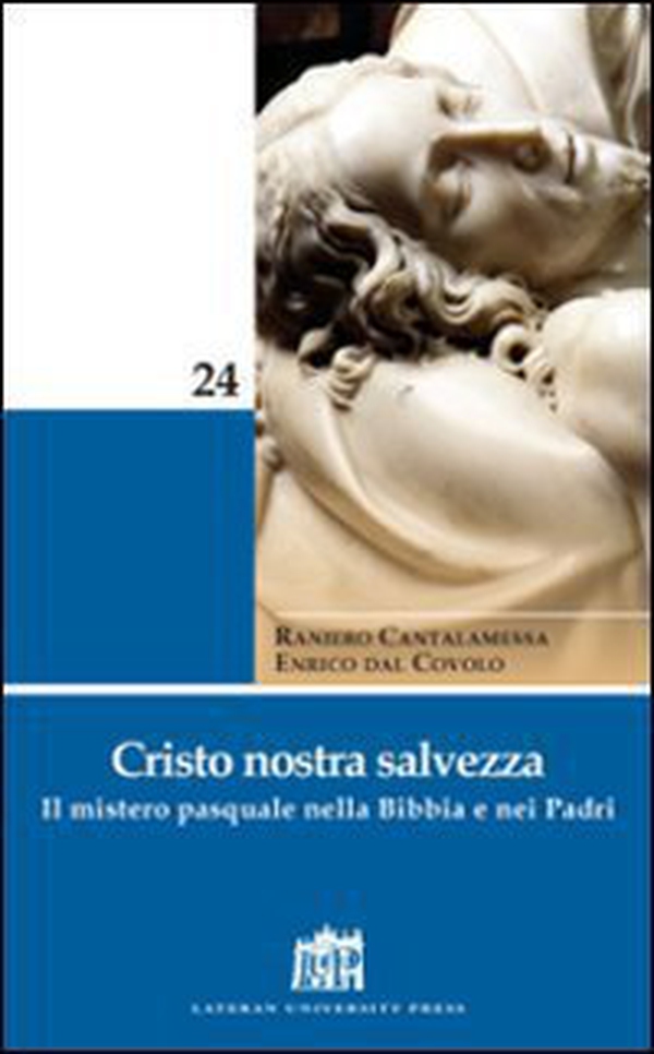 Cristo nostra salvezza. Il mistero pasquale nella Bibbia e nei Padri - Librerie.coop Cristo nostra salvezza. Il mistero pasquale nella Bibbia e nei Padri - Librerie.coop