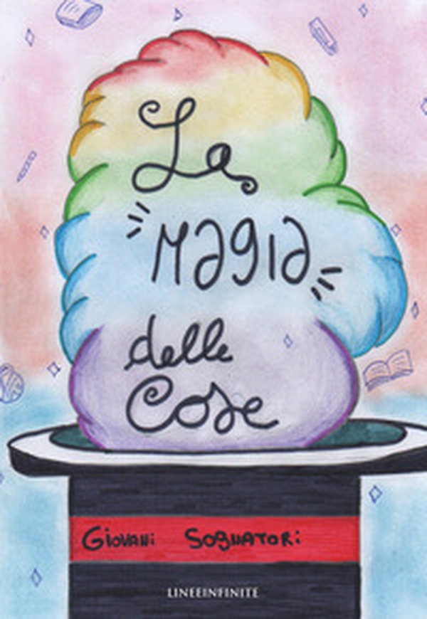 La magia delle cose. Giovani sognatori - Librerie.coop La magia delle cose. Giovani sognatori - Librerie.coop