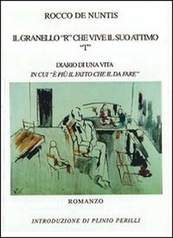 Il granello «R» che vive il suo attimo «T». Diario di una vita in cui «è più il fatto che il da fare» - Librerie.coop Il granello «R» che vive il suo attimo «T». Diario di una vita in cui «è più il fatto che il da fare» - Librerie.coop