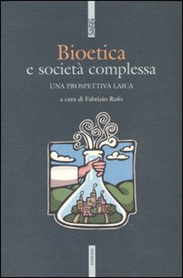 Bioetica e società complessa. Una prospettiva laica - Librerie.coop Bioetica e società complessa. Una prospettiva laica - Librerie.coop