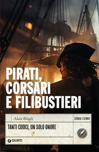 Pirati, corsari e filibustieri. Tanti codici, un solo onore - Librerie.coop