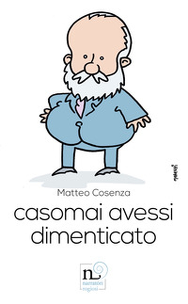 Casomai avessi dimenticato - Librerie.coop Casomai avessi dimenticato - Librerie.coop