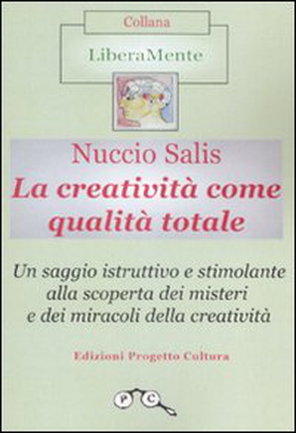 La creatività come qualità totale - Librerie.coop La creatività come qualità totale - Librerie.coop