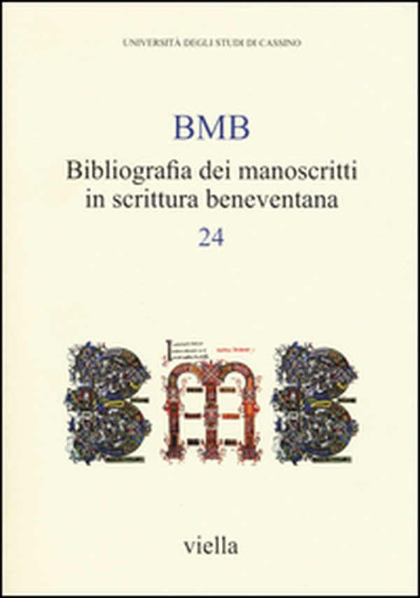 BMB. Bibliografia dei manoscritti in scrittura beneventana - Vol. 24 - Librerie.coop BMB. Bibliografia dei manoscritti in scrittura beneventana - Vol. 24 - Librerie.coop
