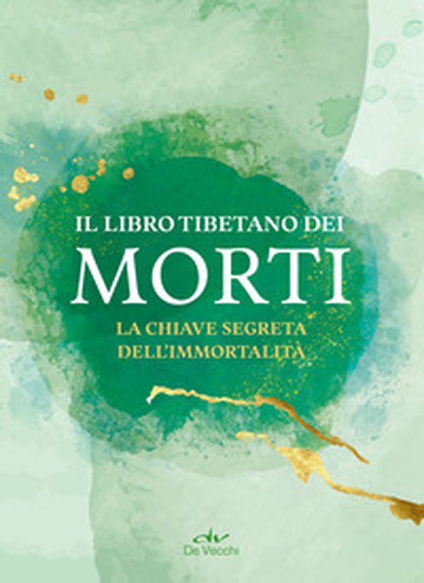 Il libro tibetano dei morti. La chiave segreta dell'immortalità - Librerie.coop Il libro tibetano dei morti. La chiave segreta dell'immortalità - Librerie.coop