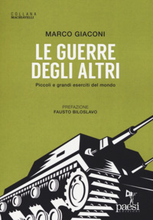 Le guerre degli altri. Piccoli e grandi eserciti del mondo - Librerie.coop Le guerre degli altri. Piccoli e grandi eserciti del mondo - Librerie.coop
