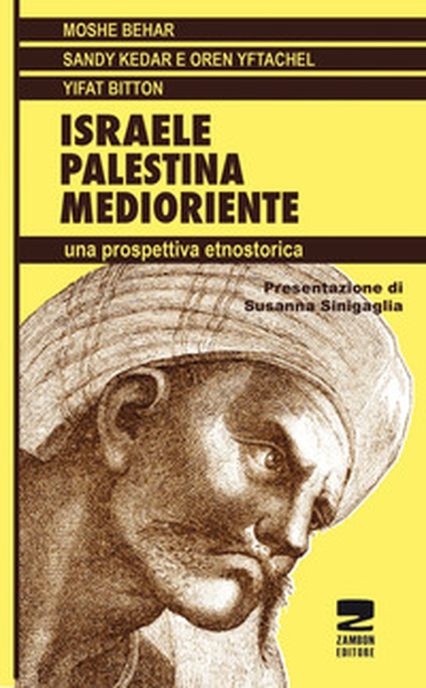 Israele, Palestina, Medioriente. Una prospettiva etnostorica - Librerie.coop Israele, Palestina, Medioriente. Una prospettiva etnostorica - Librerie.coop