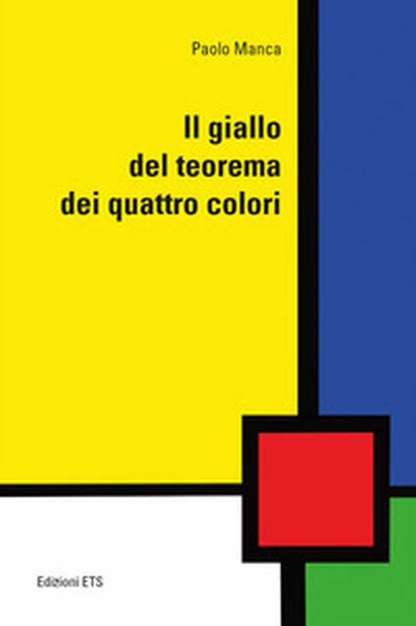 Il giallo del teorema dei quattro colori - Librerie.coop Il giallo del teorema dei quattro colori - Librerie.coop