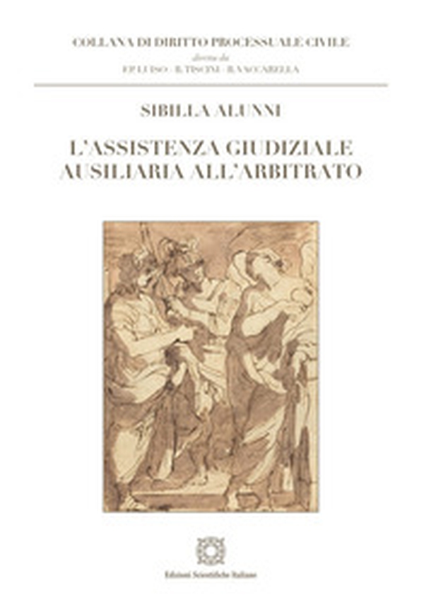 L'assistenza giudiziale ausiliaria all'arbitrato - Librerie.coop L'assistenza giudiziale ausiliaria all'arbitrato - Librerie.coop