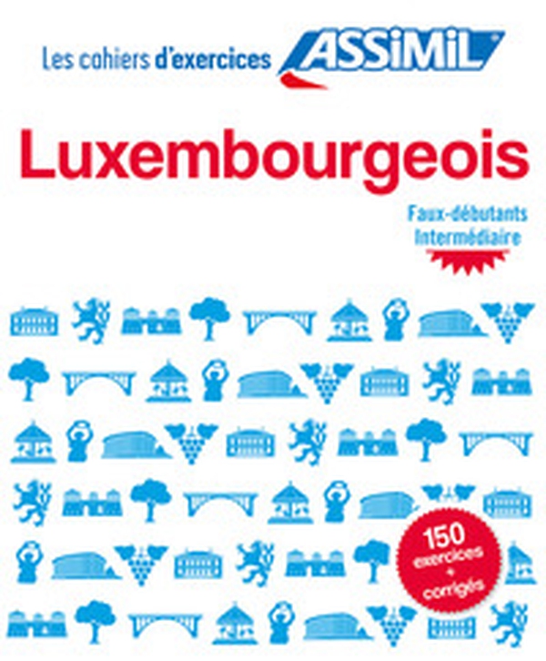 Luxembourgeois. Cahier d'exercices. Débutants - Librerie.coop Luxembourgeois. Cahier d'exercices. Débutants - Librerie.coop