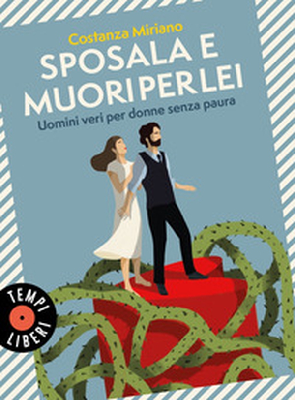 Sposala e muori per lei. Uomini veri per donne senza paura - Librerie.coop Sposala e muori per lei. Uomini veri per donne senza paura - Librerie.coop