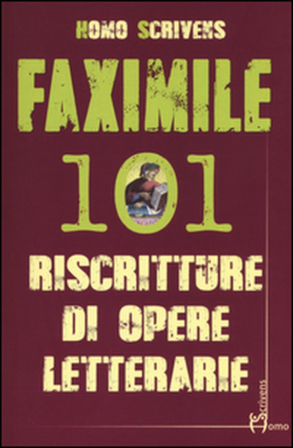 Faximile. 101 riscritture di opere letterarie - Librerie.coop Faximile. 101 riscritture di opere letterarie - Librerie.coop