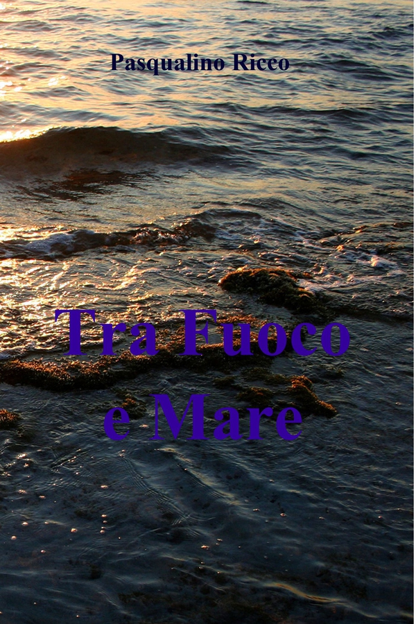 Tra Fuoco e mare - Librerie.coop Tra Fuoco e mare - Librerie.coop