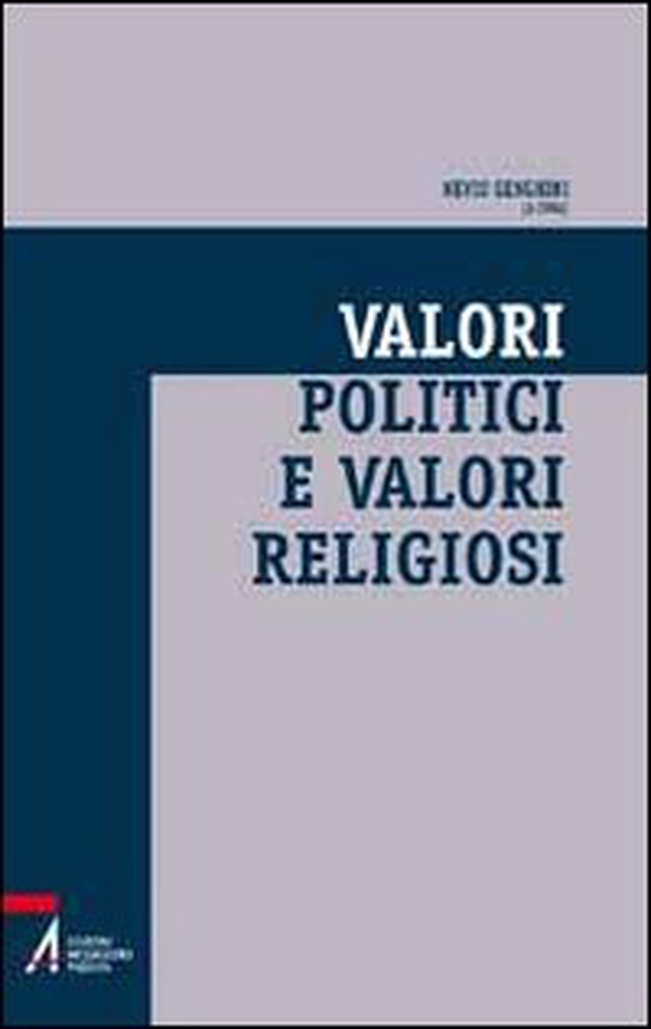Valori politici e valori religiosi. Un ethos condiviso per la società multiculturale - Librerie.coop Valori politici e valori religiosi. Un ethos condiviso per la società multiculturale - Librerie.coop