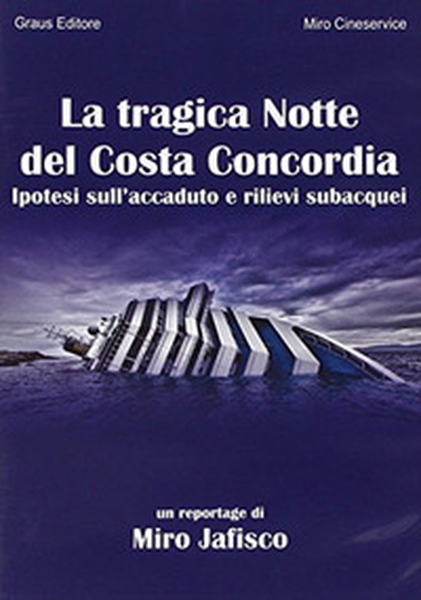 La tragica notte del Costa Concordia. DVD - Librerie.coop La tragica notte del Costa Concordia. DVD - Librerie.coop