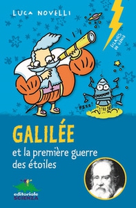 Galilée et la première guerre des étoiles - Librerie.coop