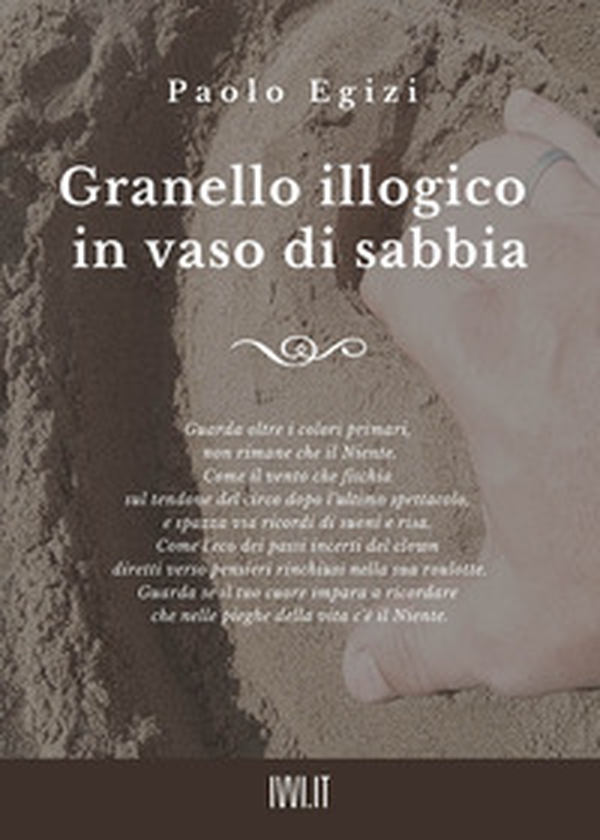 Granello illogico in vaso di sabbia - Librerie.coop Granello illogico in vaso di sabbia - Librerie.coop