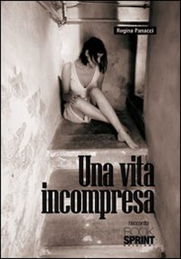 Una vita incompresa - Librerie.coop Una vita incompresa - Librerie.coop